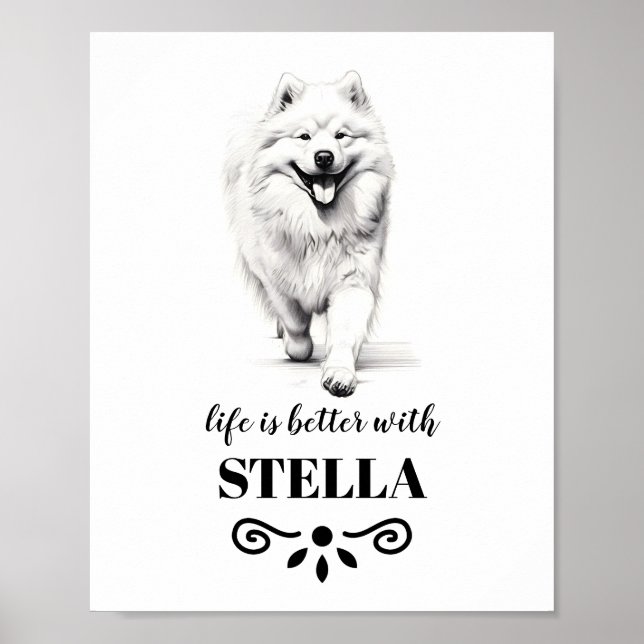 Affiche Samoyed Life est meilleur avec Custom Dog Name (Devant)