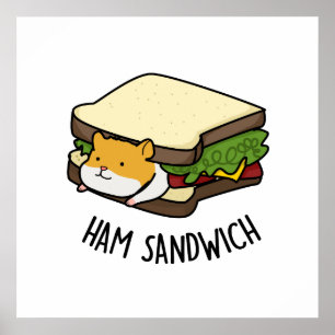 Affiche Sandwich au jambon Funny Hamster Pun