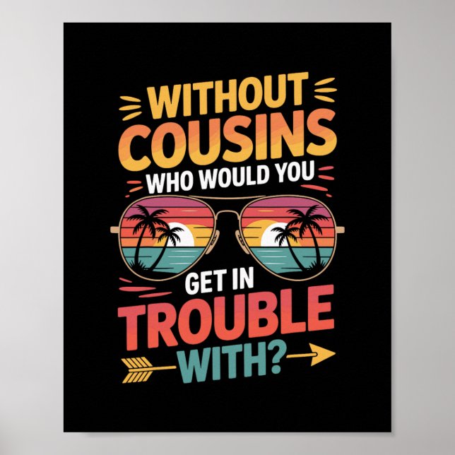 Affiche Sans cousins drôle Cousin Vacances Cousin Crew  (Devant)