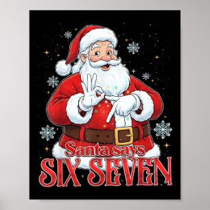 Affiche Santa dit six sept 67 Meme Noël Vacances 6 7