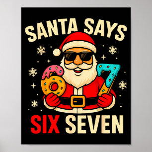 Affiche Santa dit six sept drôle 67 Meme Noël garçons