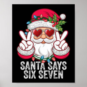 Affiche Santa dit six sept Noël drôle 67 Meme Santa