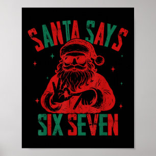 Affiche Santa dit six sept Noël drôle 6 7 Meme