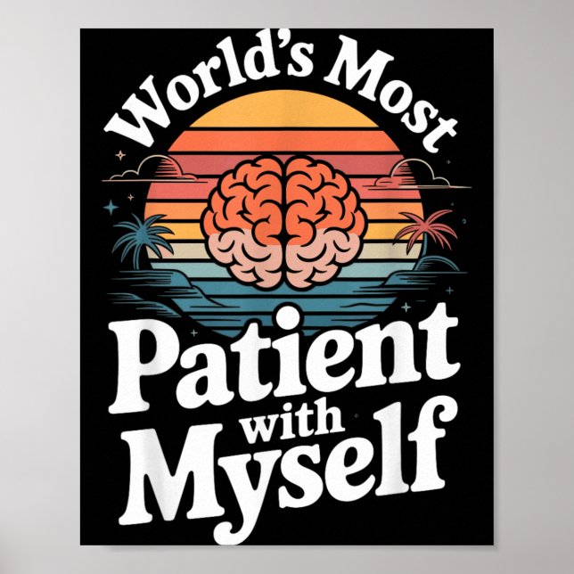 Affiche Santé mentale : le plus patient du monde avec moi- (Devant)