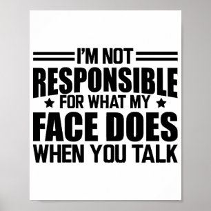 Affiche Sarcasme - Je ne suis pas responsable de ce que mo