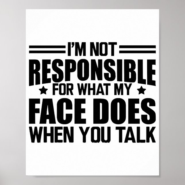 Affiche Sarcasme - Je ne suis pas responsable de ce que mo (Devant)