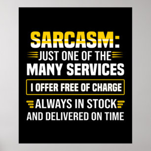 Affiche Sarcasme Juste Un Des Nombreux Services