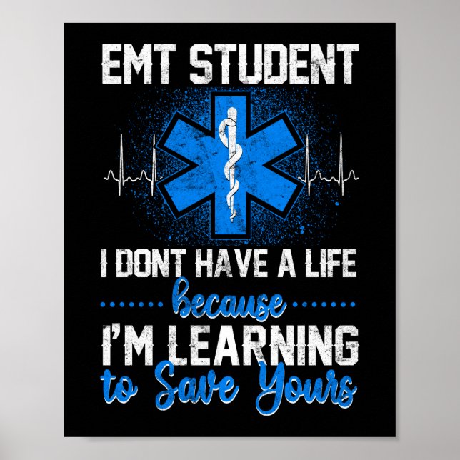 Affiche Sarcastic EMS Emergency EMT Student I Don't Have A (Devant)