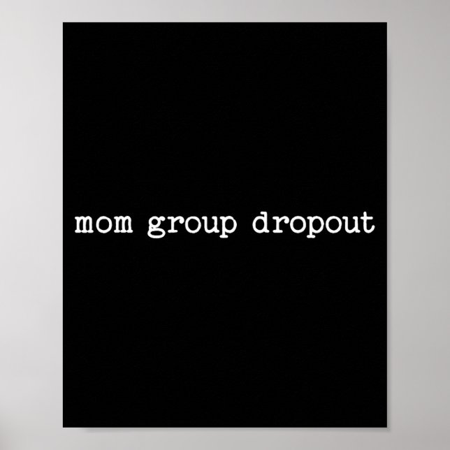 Affiche Sarcastic Quote Saying Gift For Toddler Mom Group  (Devant)