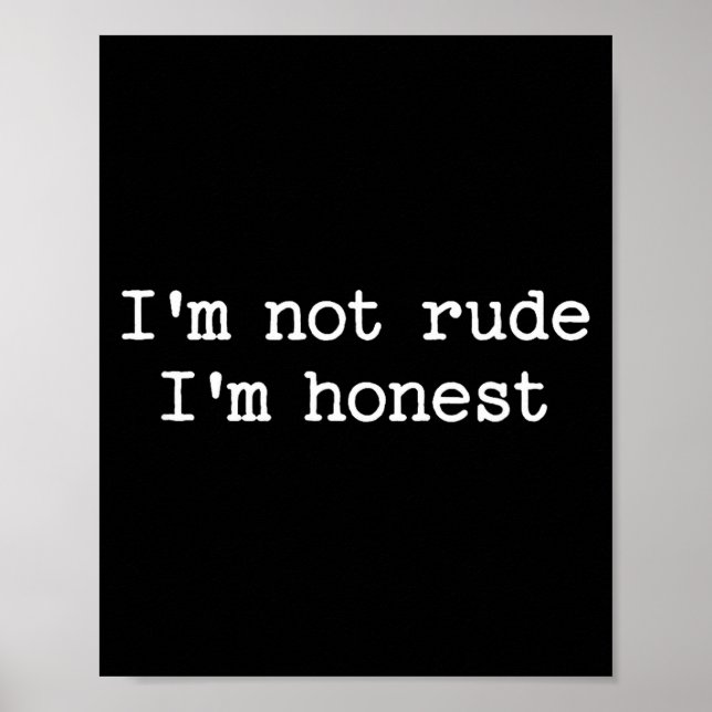 Affiche Sarcastic Quote Saying I'm Not Rude I'm Honest Fun (Devant)