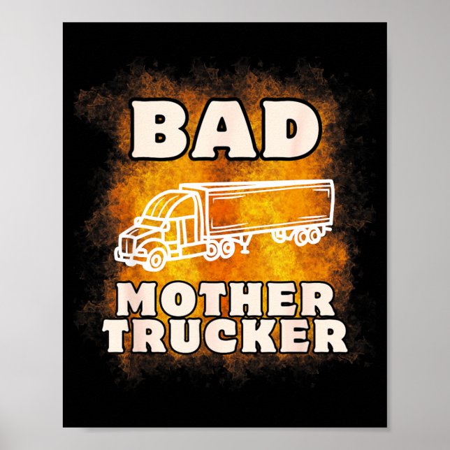 Affiche Sarcastic Trucking Humor Quote For Bad Mother Truc (Devant)