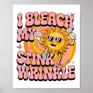 Affiche Sarcastique Je Bleach My Stink Wrinking Funny Gag 