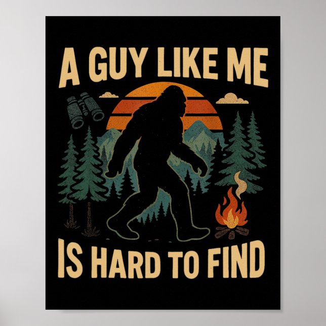 Affiche Sasquatch Drôle Un Mec Comme Moi Est Difficile À T (Devant)