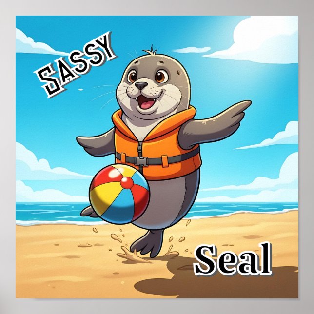 Affiche Sassy Seal | Cute Cartoon Kid's Nursery Art (Devant)