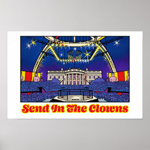 Affiche Satire politique Envoyez les clowns Maison Blanche