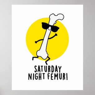 Affiche Saturday Night Femur Funny Bone Pun
