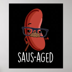 Affiche Saus vieux Funny Vieux Puns de saucisse Dark BG