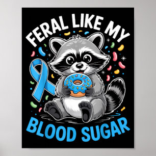 Affiche Sauvage comme mon diabète Funny Raccoon Donuts Dia