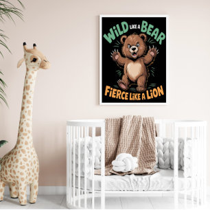 Affiche Sauvage comme un ours, une éruption comme un lion
