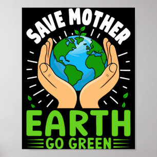 Affiche Sauver la Terre Mère Jour de la Terre T Shirt Vert