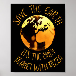 Affiche Sauver la Terre seule planète avec pizza drôle Ter