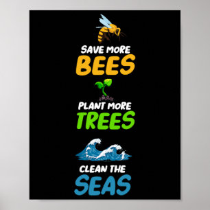 Affiche Sauver Plus D'Abeilles Plante Plus D'Arbres Nettoy