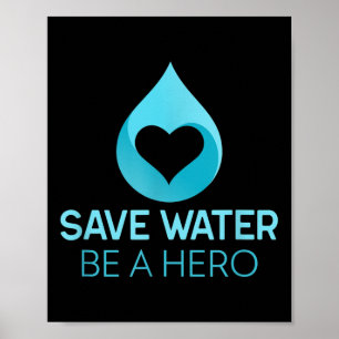 Affiche Sauvez De L'Eau - Soyez Un Héros. De l'environneme