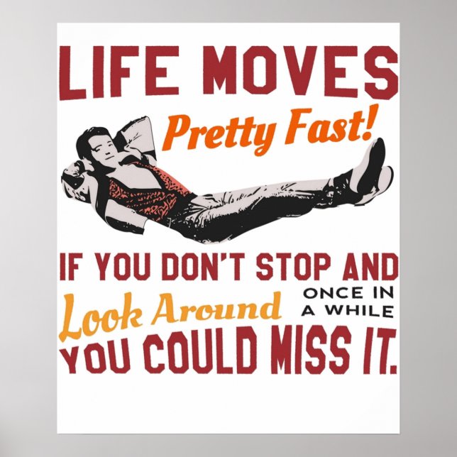 Affiche Sauvez Ferris Life Moves Plutôt Rapide Devis Célèb (Devant)