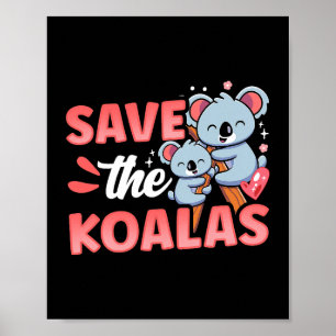 Affiche Sauvez Koalas Cute Koala Animal Ours Koala