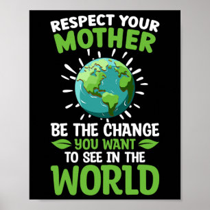 Affiche Sauvez la planète Respectez votre mère Changement 