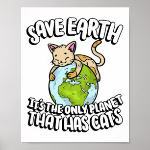 Affiche Sauvez la Terre C'est la seule planète qui a des c