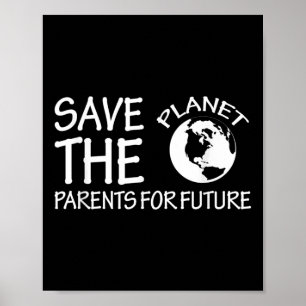 Affiche Sauvez Les Parents Planètes Pour Le P De l'environ