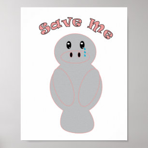 Affiche Sauvez-Moi Manatee Triste Mignon Conservation De L