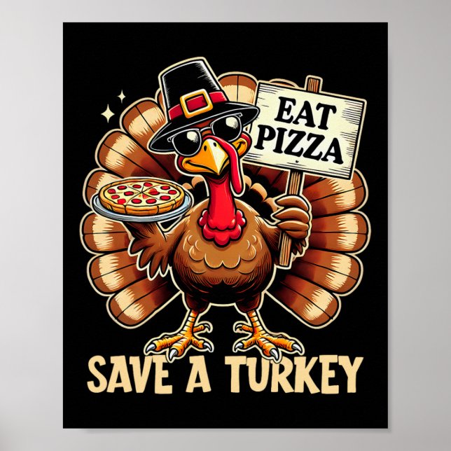 Affiche Sauvez Une Turquie Mange Pizza Drôle Bon thanksgiv (Devant)