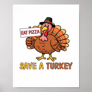 Affiche Sauvez Une Turquie Mange Pizza Drôle Thanksgiving 