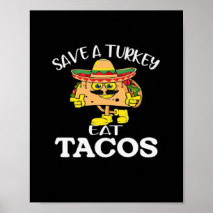 Affiche Sauvez Une Turquie Mange Tacos Drôle Mexicain Than