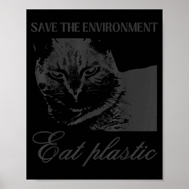 Affiche Save the environment eat plastic silly cat meme (Devant)