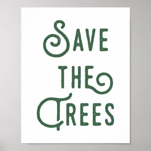 Affiche Save The Trees Rustic Typography