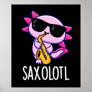 Affiche Sax-olotl Blagues drôles de Saxophone Fond sombre