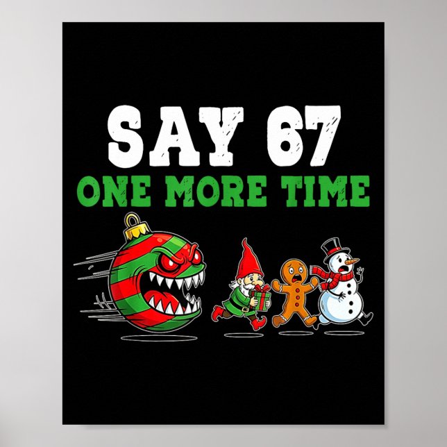 Affiche Say 67 One More Time Santa And Reindeer 6 7 Meme J (Devant)