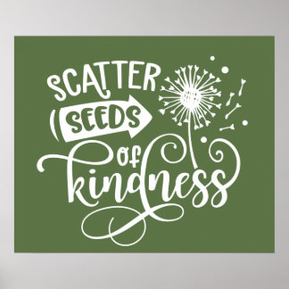 Affiche Scatter seeds of kindness inspiration