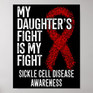 Affiche Scd My Daughter's Fight Is My Fight Sickle Cell Di
