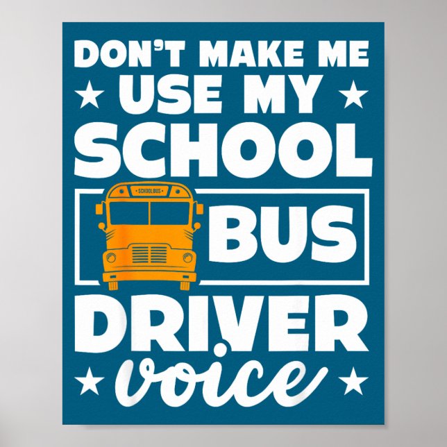 Affiche School Bus Driver Funny School Bus Drivers Quote  (Devant)