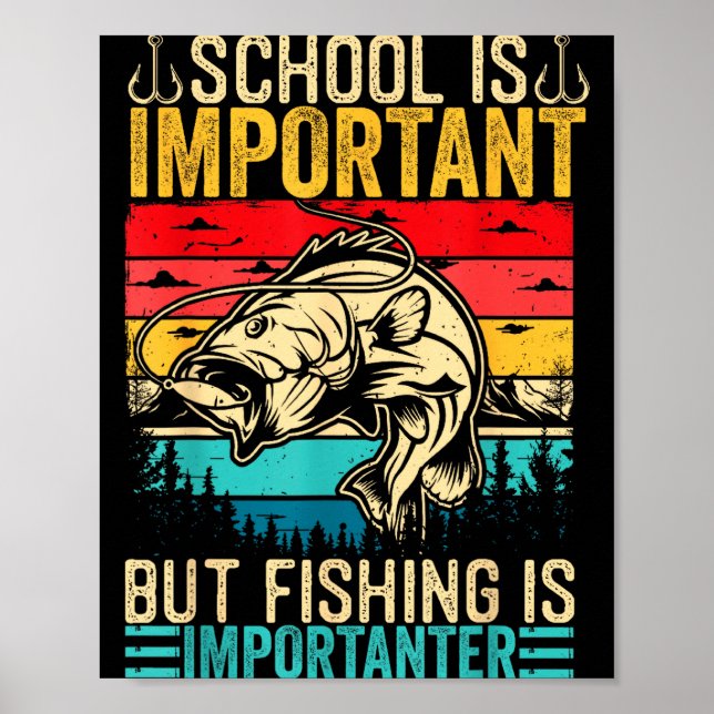 Affiche School Is Imrtant But Fishing Is Imrtanter Fish B  (Devant)