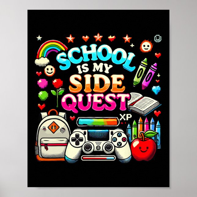 Affiche School Is My Side Quest Gaming Ck To School Video  (Devant)