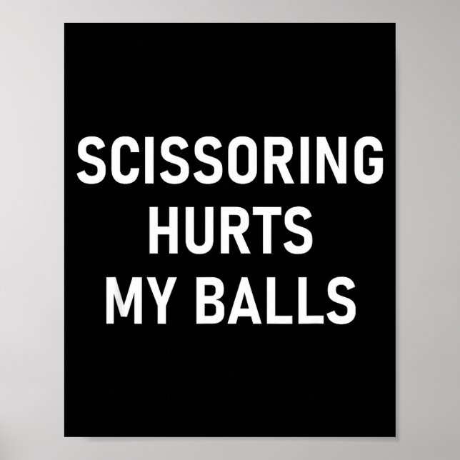 Affiche Scissoring Hurts My , Funny, Jokes, Sarcastic  (Devant)
