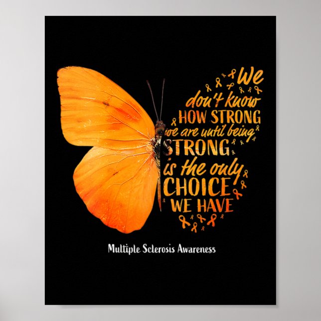 Affiche Sclerosis We Don't Know How Strong Butterfly Ms (Devant)