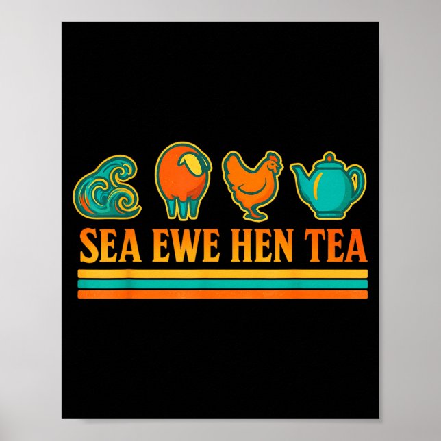 Affiche Sea Ewe Hen Tea Funny Pun Saying Retro Style  (Devant)