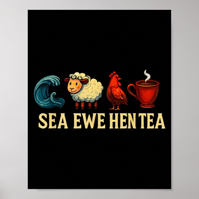 Affiche Sea Ewe Hen Tea Funny Shirt Sea Ewe Hen Tea  (Devant)