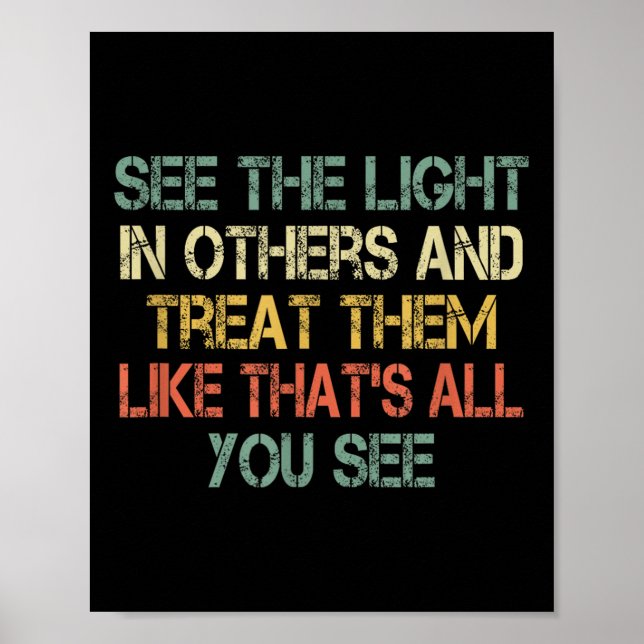Affiche See The Light In Others Retro Encouraging Sitive M (Devant)
